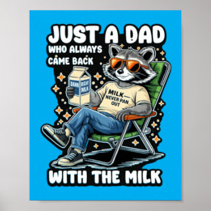 Póster Un papá que volvió con la leche Mapache divertido