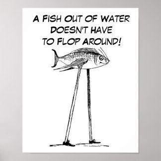 Póster Un pez fuera del agua camina sobre inclinaciones c