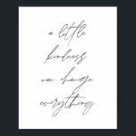 Póster Un poco de bondad puede cambiarlo todo<br><div class="desc">Un poco de bondad puede cambiarlo todo</div>