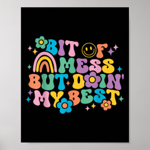 Póster Un Poco De Desgracia Pero Haciendo Mi Mejor Motiva