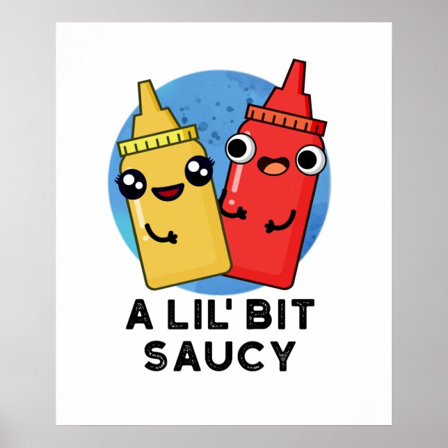 Póster Un poco de Saucy Funny Sauce Pun (Frente)
