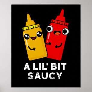 Póster Un poco de Saucy Funny Sauce Pun Dark BG