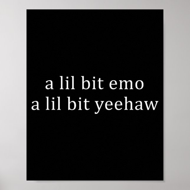 Póster Un poco emo un poco Yeehaw cita divertida (Frente)