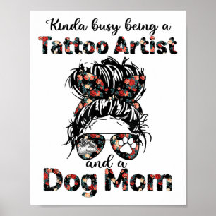Póster Un Poco Ocupado Siendo Un Artista De Tatuajes Y Un