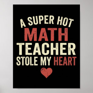 Póster Un profesor de matemáticas caliente robó mi corazó