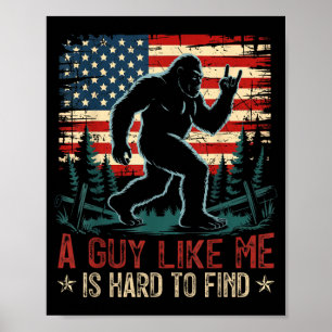 Póster Un tipo como yo es difícil de encontrar Bigfoot Di