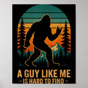 Póster Un tipo como yo es difícil de encontrar Bigfoot Di