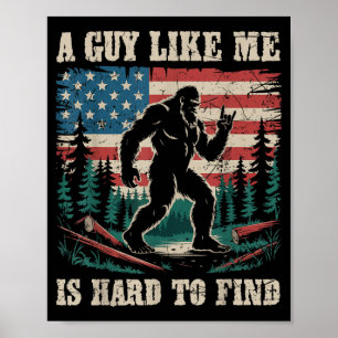 Póster Un tipo como yo es difícil de encontrar Bigfoot Di