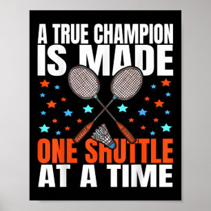 Póster Un verdadero campeón se hace un juego de bádminton