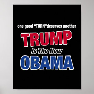 Póster Una Buena Acción Merece Otra Trump Es El Nuevo Om