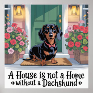 Póster Una casa no es un hogar sin un Dachshund