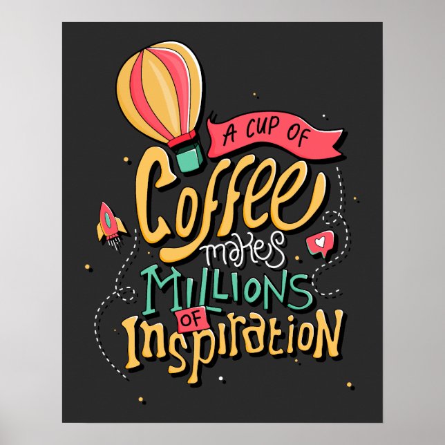Póster Una copa de café inspira a millones (Frente)