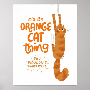 Póster Una cosa de gato Naranja - Gracioso gato tabby col