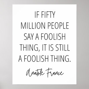 Póster Una cosa tonta es una tontería sin importar qué