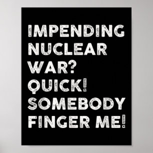 Póster Una inminente guerra nuclear rápida me avisa
