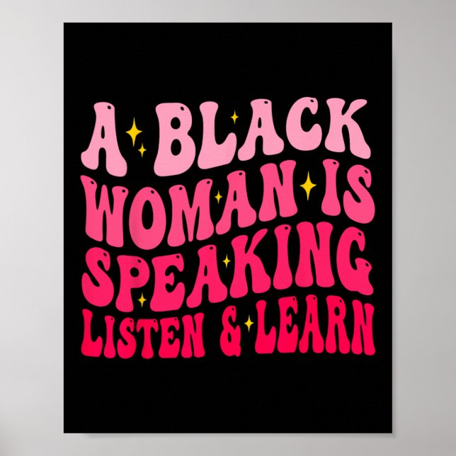 Póster Una Mujer Negra Habla Escuchar Y Aprender Para Afr (Frente)