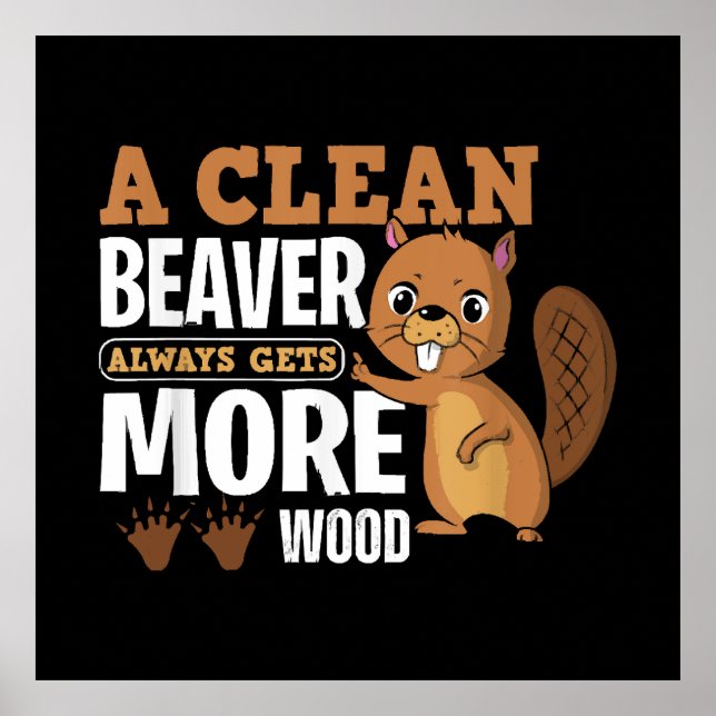 Póster Una nutria limpia siempre consigue más madera cita (Frente)
