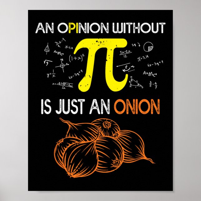 Póster Una Opinión Sin Pi Es Solamente Un Gracioso Pi Da (Frente)