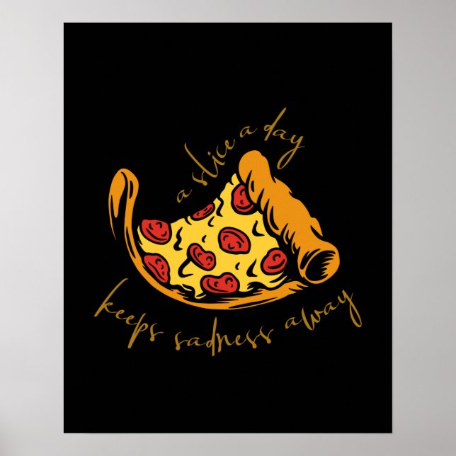 Póster Una pizza al día mantiene la tristeza lejos (Frente)