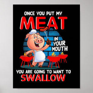 Póster Una Vez Que Pones Mi Carne En La Boca Divertida