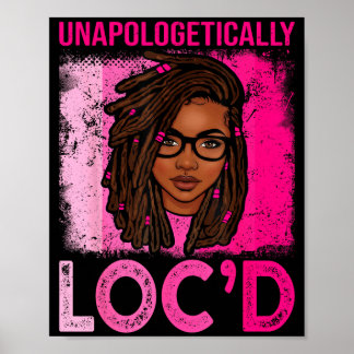 Póster Unapologetically loc'd woman dreadlocks hair black