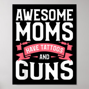 Póster Unas Maravillosas Madres Tienen Tatuajes Y Pistola