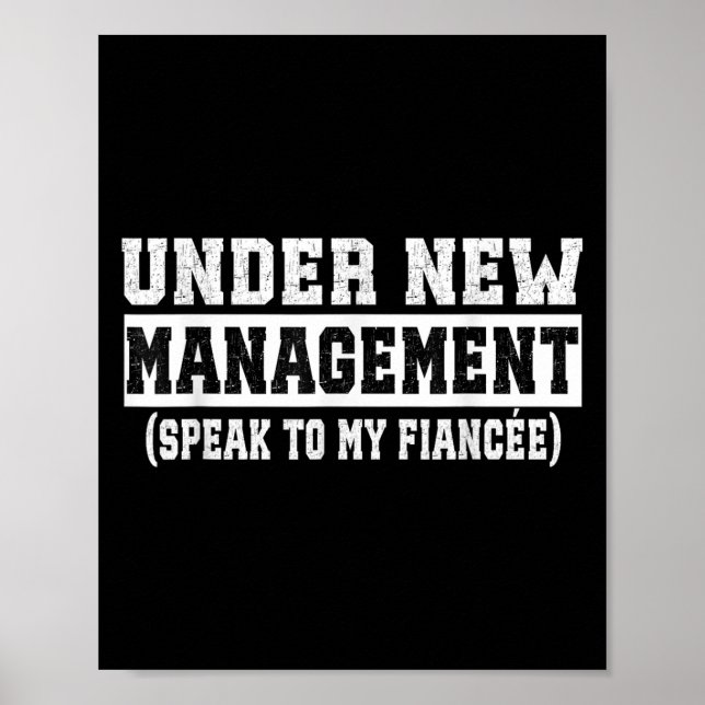 Póster Under New Management Speak To My Fiancée Funny Hus (Frente)