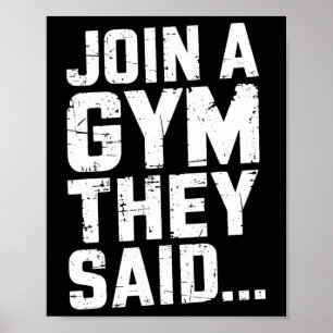 Póster Únete Al Gimnasio Dijeron Que El Gimnasio De Traba