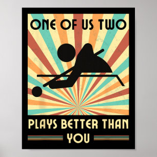 Póster Uno De Nosotros Dos Juega Mejor Que Tú Billiards S