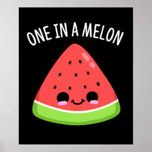 Póster Uno En Melón Funny Watermelon Pun Dark BG
