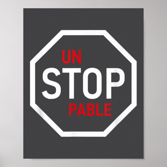 Póster Unstoppable Stop Sign Motivation Strength Clever  (Frente)