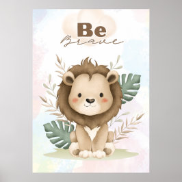 Póster Uplifting  Lion nursery wall poster Be brave