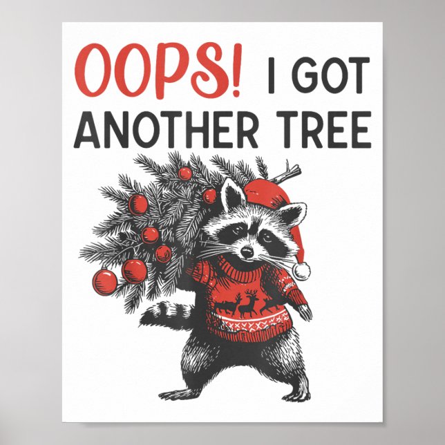 Póster Ups Me Salió Otro Árbol Divertido Mapache Navidad  (Frente)