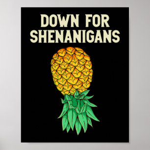 Póster Upside Down Pineapple Down For Shenanigans Funny S