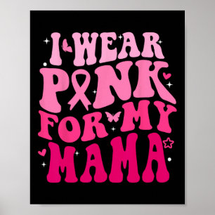 Póster Usa Rosa Para Mi Mamá Apoya El Cáncer De Mama