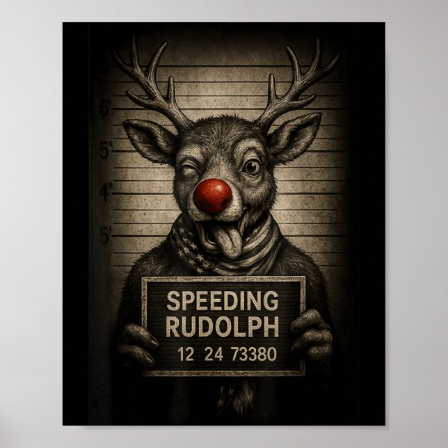 Póster Usa Speeding Rudolph – Reindeer Mugshot - Funny Ch (Frente)