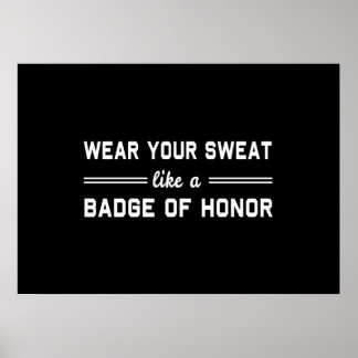 Póster Usa tu sudor como una insignia de honor