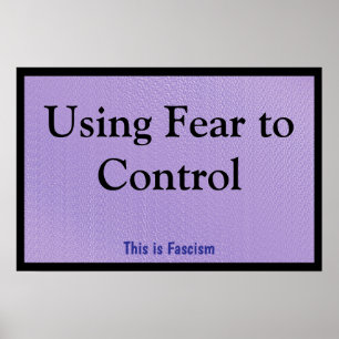 Póster Usar el miedo para controlar