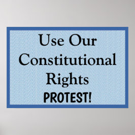 Póster Usar Nuestros Derechos Constitucionales -- Protes