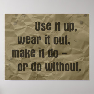Póster Use it Up & Wear it Out Poster