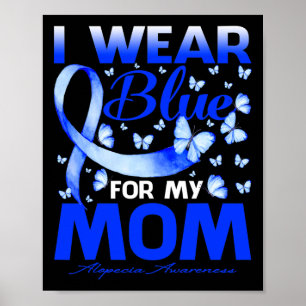 Póster Uso Azul Para Mi Mamá Alopecia Conciencia Butterfl