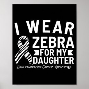 Póster Uso cebra para el cáncer neuroendocrino de mi hija