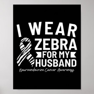 Póster Uso Cebra Para Mi Esposo Cáncer Neuroendocrino