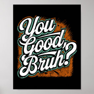 Póster Usted Buen Bruh, Amabilidad Extendida, Salud Menta