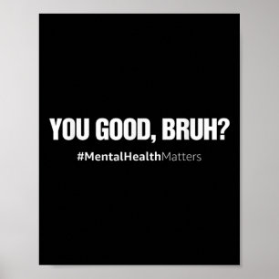 Póster Usted Buen Bruh Salud Mental Consejero de Cerebro