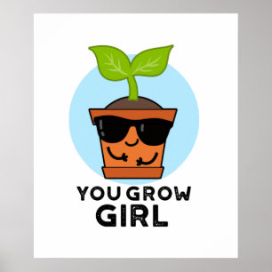 Póster Usted cultiva Chica Funny Plant Pun