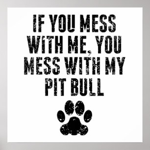 Póster Usted ensucia con mi pitbull