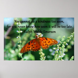 Póster Usted no puede hacer una amabilidad a pronto. -