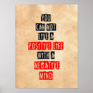 Póster Usted no puede vivir una vida positiva con mente