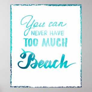 Póster Usted puede nunca tener demasiada playa